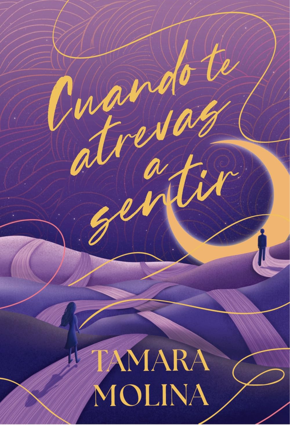 Portada del libro Cuando te atrevas a sentir de Tamara Molina – Reseña y opinión