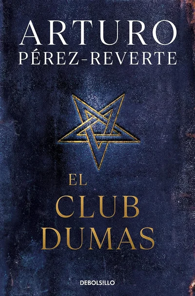 Portada de El club Dumas de Arturo Pérez-Reverte – Lista: Los 10 mejores libros de Arturo Pérez-Reverte - Clásicos relevantes en 2025