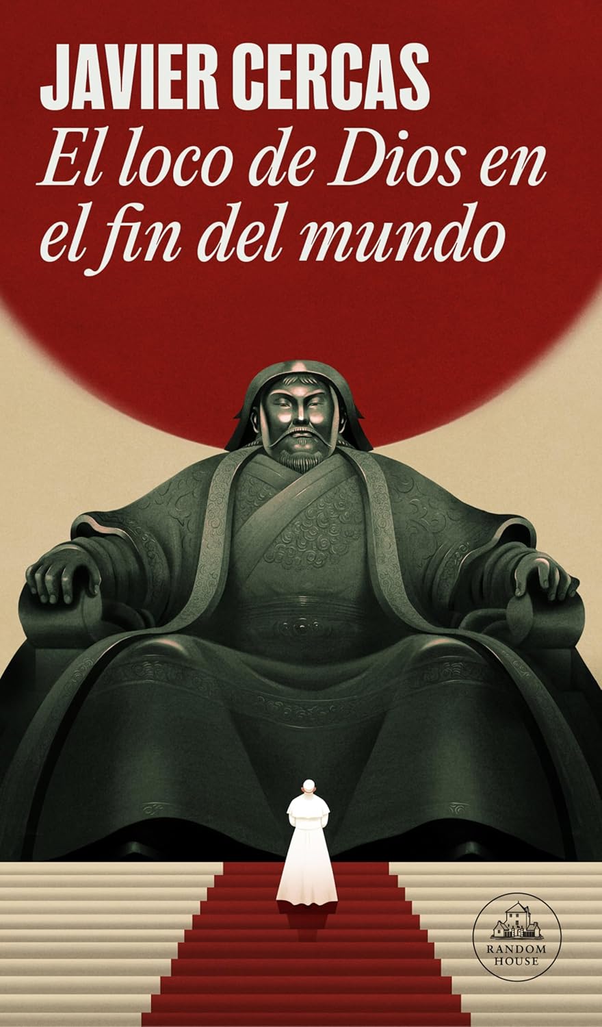 Portada del libro El loco de Dios en el fin del mundo de Javier Cercas – Reseña y opinión
