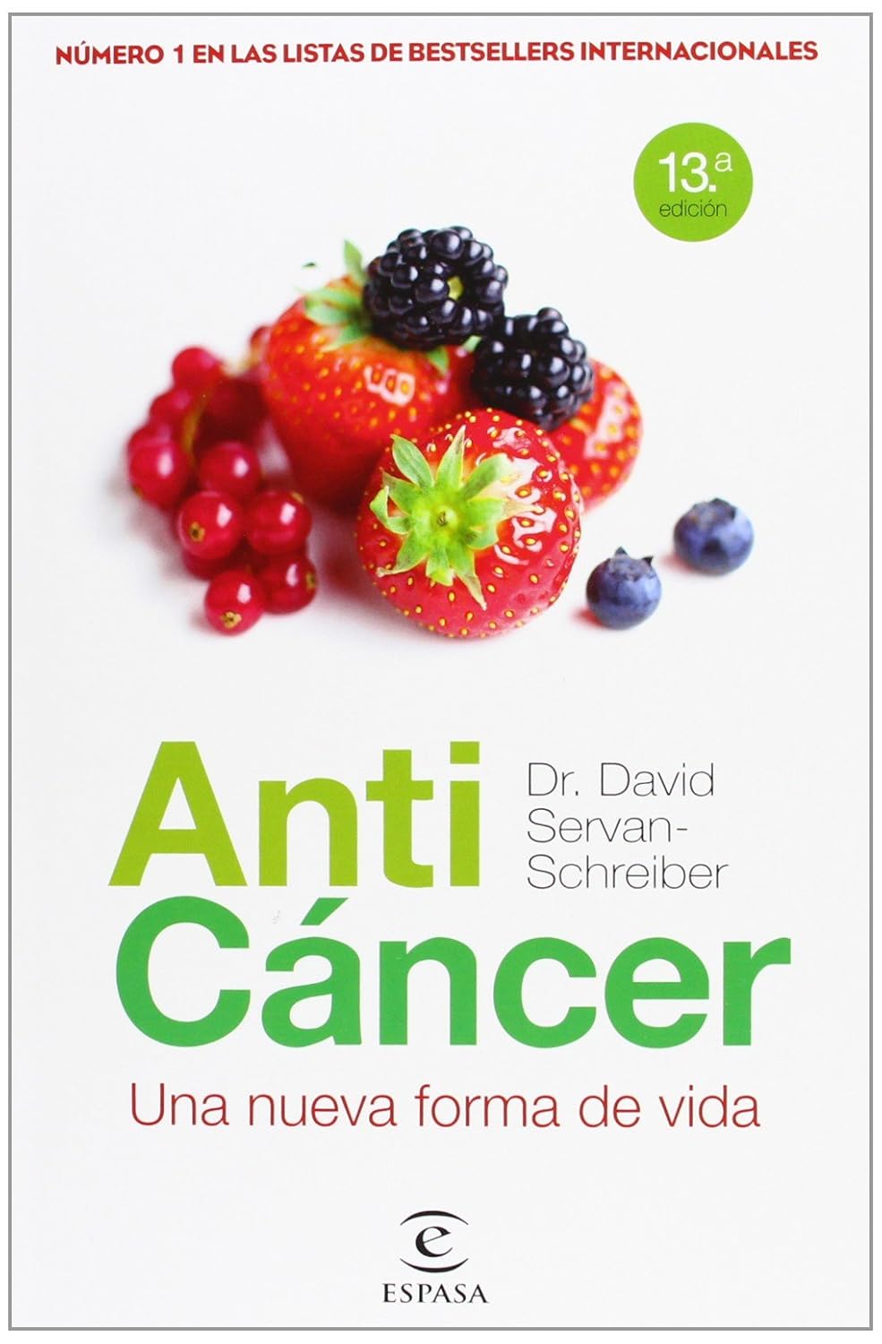 Portada del libro Anticáncer: Una nueva forma de vida de Dr. David Servan-Schreiber – Reseña y opinión