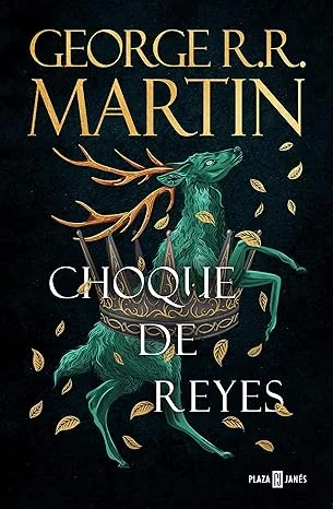 Portada de Choque de reyes de George R. R. Martin – Lista: Reseña completa de los libros publicados de 'Canción de Hielo y Fuego' – Opiniones y análisis