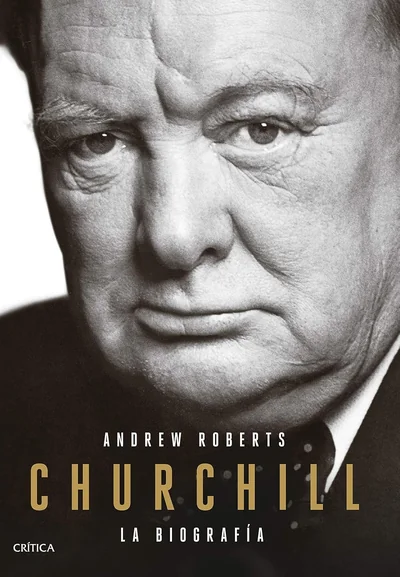 Portada de Churchill de Andrew Roberts – Lista: Las 9 biografías más inspiradoras que debes leer antes de morir
