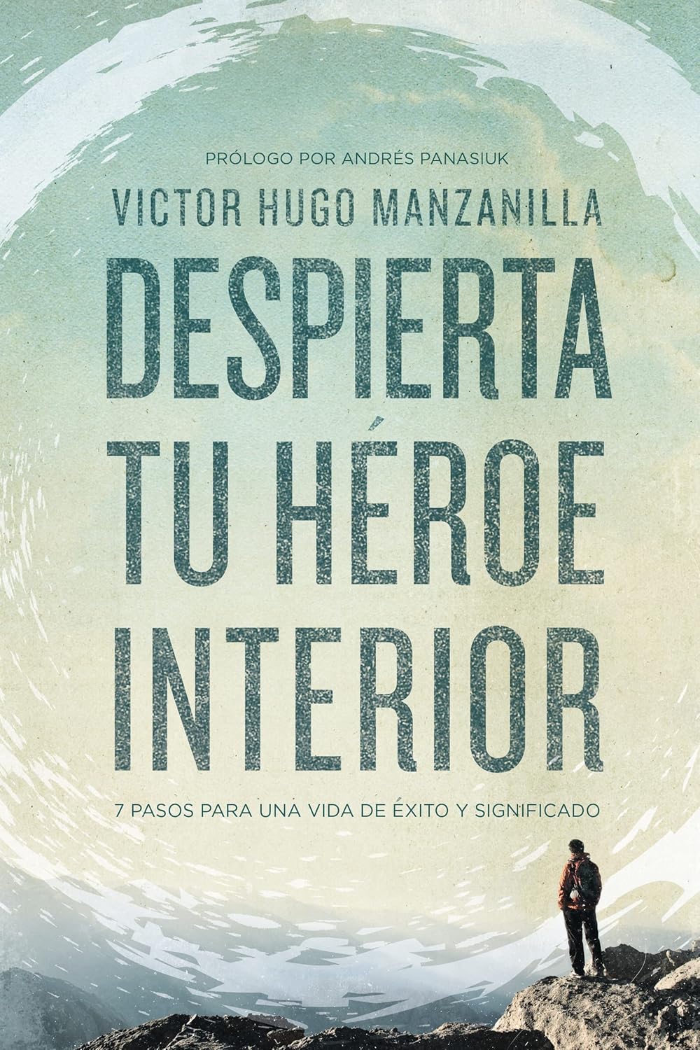Portada de Despierta tu héroe interior de Victor Hugo Manzanilla – Lista: Los 7 mejores libros de autoayuda que cambiarán tu vida en 2025