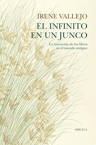 Portada del libro El infinito en un junco de Irene Vallejo – Reseña y opinión