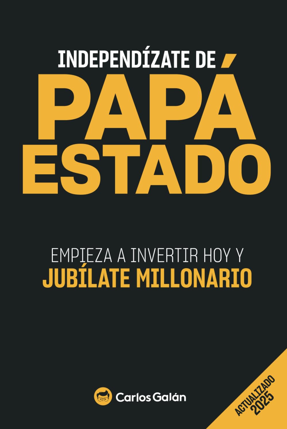 Independízate de Papá Estado