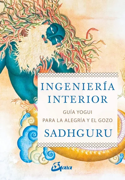 Portada de Ingeniería interior de Sadhguru – Lista: Libros de espiritualidad moderna sin religión: guía para buscar significado sin creencias